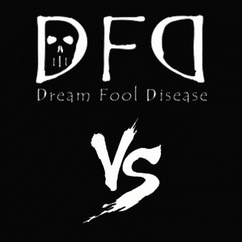 Dream Fool Disease : VS